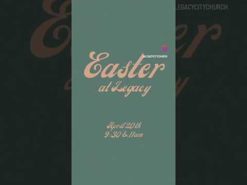 We want to invite YOU to Easter at Legacy City Church. April 20th @ 9:30 & 11AM