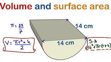 Semicylinder Volume and surface area .