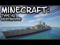 Minecraft: Destroyer Tutorial (Type 42 Sheffield-Class)