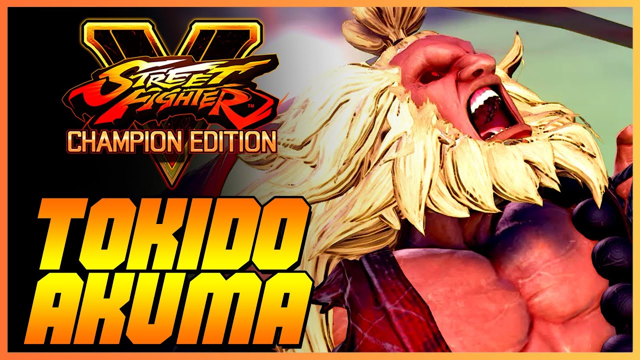 "Imprudent fool." | SFV Champion Edition - Tokido (Akuma) Compilation  - Season 5