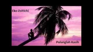 Download Lagu PULANGLAH KASIH MP3 Download Lagu PULANGLAH KASIH MP3