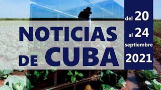 NOTICIAS DE CUBA (Resumen del 20 al 24 septiembre de 2021)