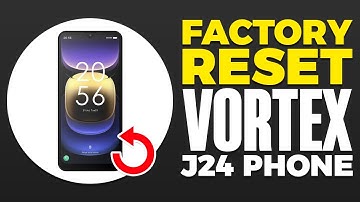 How To Factory Reset/Hard Reset Vortex J24 Phone