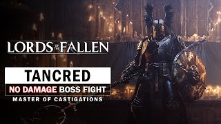 Tancred, Master of Castigations Boss Fight (No Damage) [Lords of the Fallen]