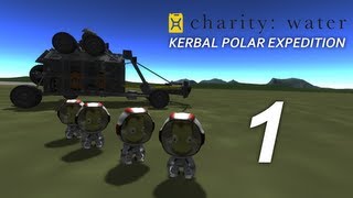 Kerbal Polar Expedition - Day 1 - Part 1 (Charity Water Campaign)