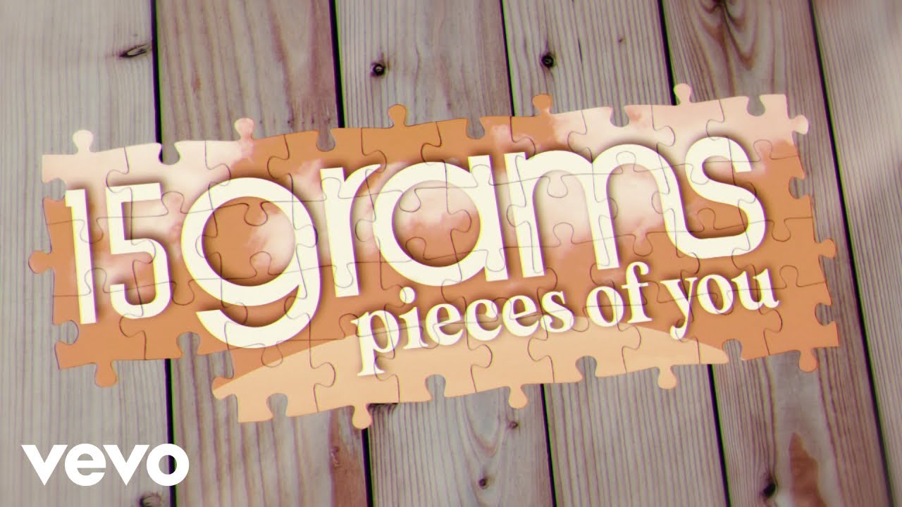 15grams - Pieces Of You (Official Lyric Video)