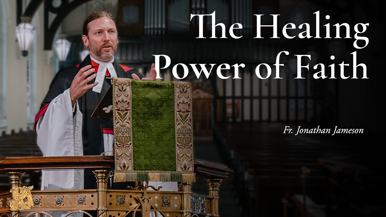 The Healing Power of Faith | Fr. Jonathan Jameson - YouTube