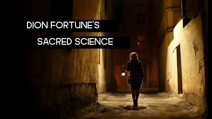 Dion Fortune's Sacred Science