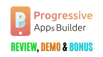 Progressive Apps Builder Review Demo Bonus - Easiest and Instant Mobile App Builder