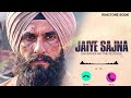 DHURANDHAR THE REVENGE-JAIYE SAJAN RINGTONE | SATINDER SARTAAJ | JASMINE SANDLAS | SHASHWAT SACHDEV