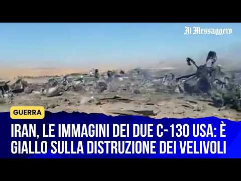 Video Salvataggio pilota Iran, giallo sugli aerei USA distrutti: le immagini dei C-130