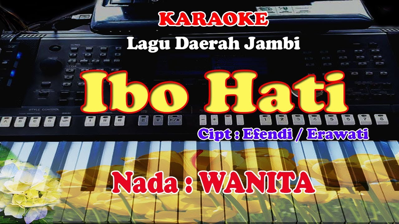 LAGU DAERAH JAMBI -  IBO HATI - KARAOKE
