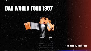 Bad World Tour 1987  Michael Jackson  Roblox kop Producciones