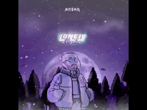 Lonely Nights - AHSAN