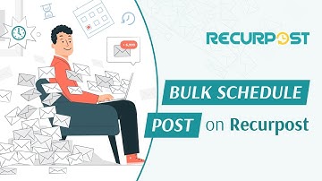 Bulk schedule Posts on RecurPost
