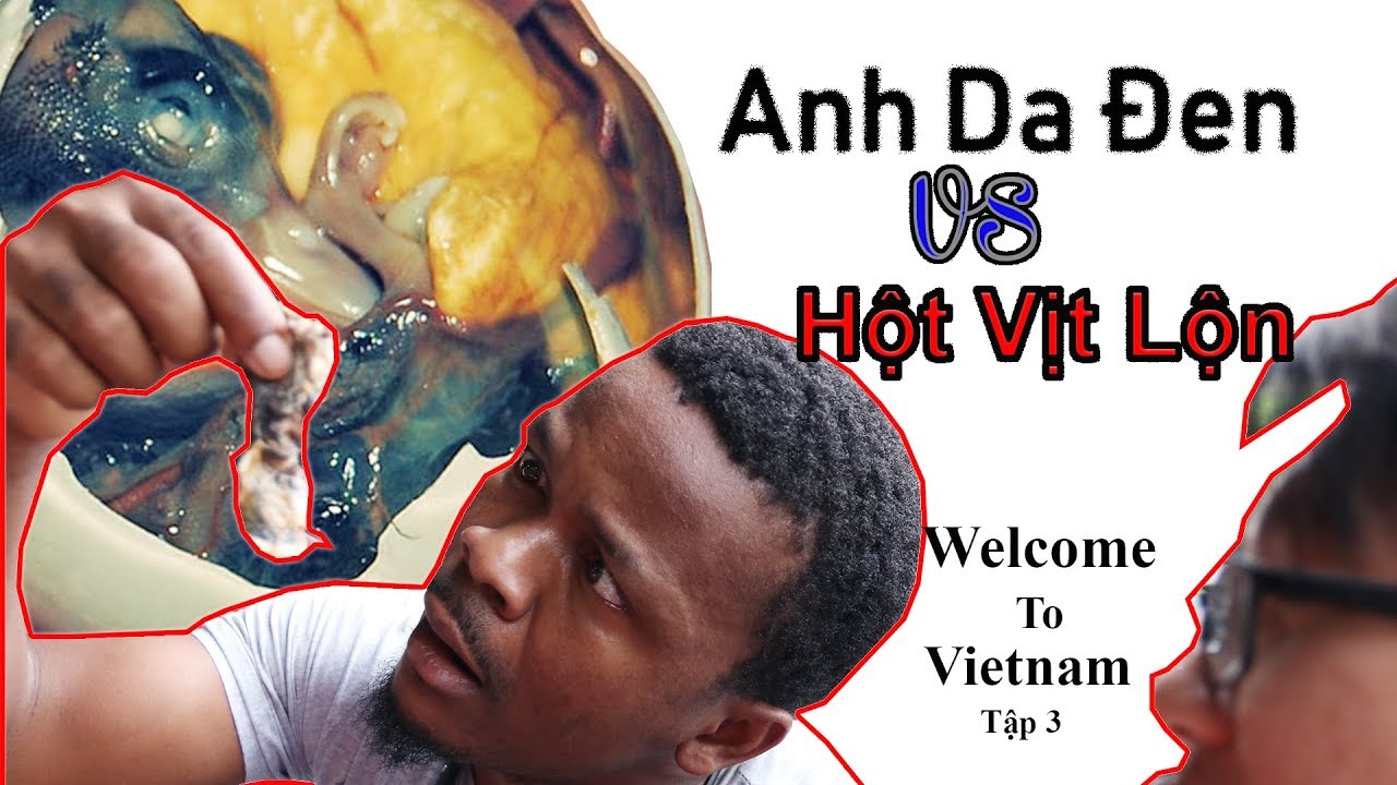 Anh Da Đen vs "Hột Vịt Lộn" |Welcome To Vietnam | (Tập 3)