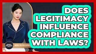 Does Legitimacy Influence Compliance With Laws?