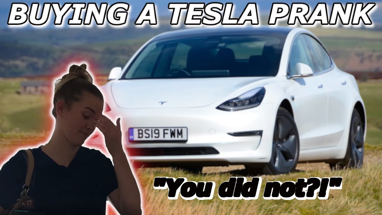 PRANKING my girlfriend by "BUYING" a Tesla Model 3! - YouTube