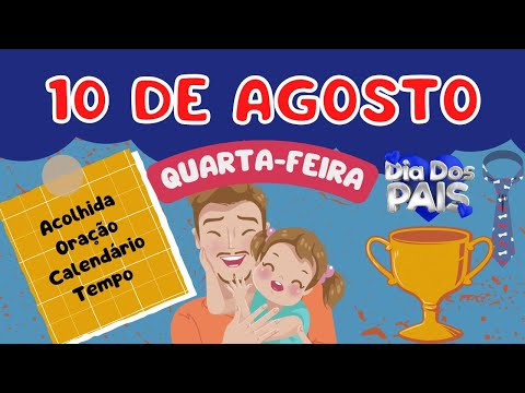 Dia dos Pais – 10 de Agosto