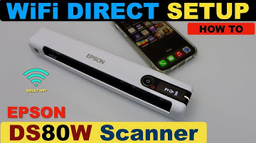 Epson WorkForce DS80W WiFi Direct Setup, Password, SSID, Scanning With iPhone.