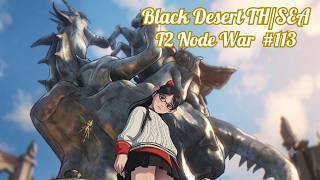 Black Desert TH/SEA T2 Node War #113