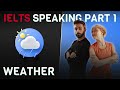 Answers, vocabulary and grammar | IELTS Speaking Part 1 | Weather 🌦️