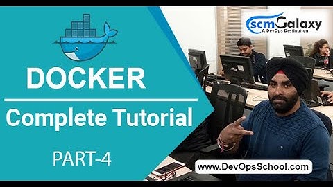 Session 4 Complete Docker Tutorials Aug 2020 | By ScmGalaxy