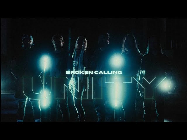 Watch BROKEN CALLING - "Unity" (Official Music Video) on YouTube