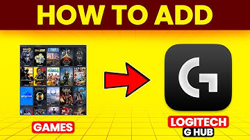 How To Add Games To Logitech G Hub (How Do I Add More Games To Logitech G Hub?)