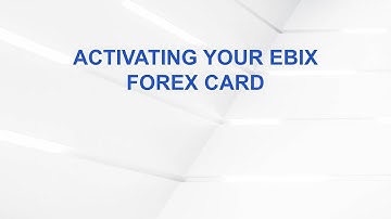Activating Your Ebix Forex Card
