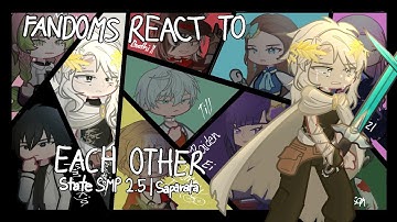 Fandoms React To Each Other ( ℙ𝕒𝕣𝕥 3) (2x speed) | Saparata
