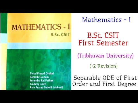 Mathematics-I for B.Sc. CSIT First Semester, TU - Separable ODE of ...