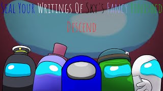 Seal Your Writings Of Sky's Fancy Finished Descend