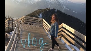 Banff Canada Spring Break VLOG