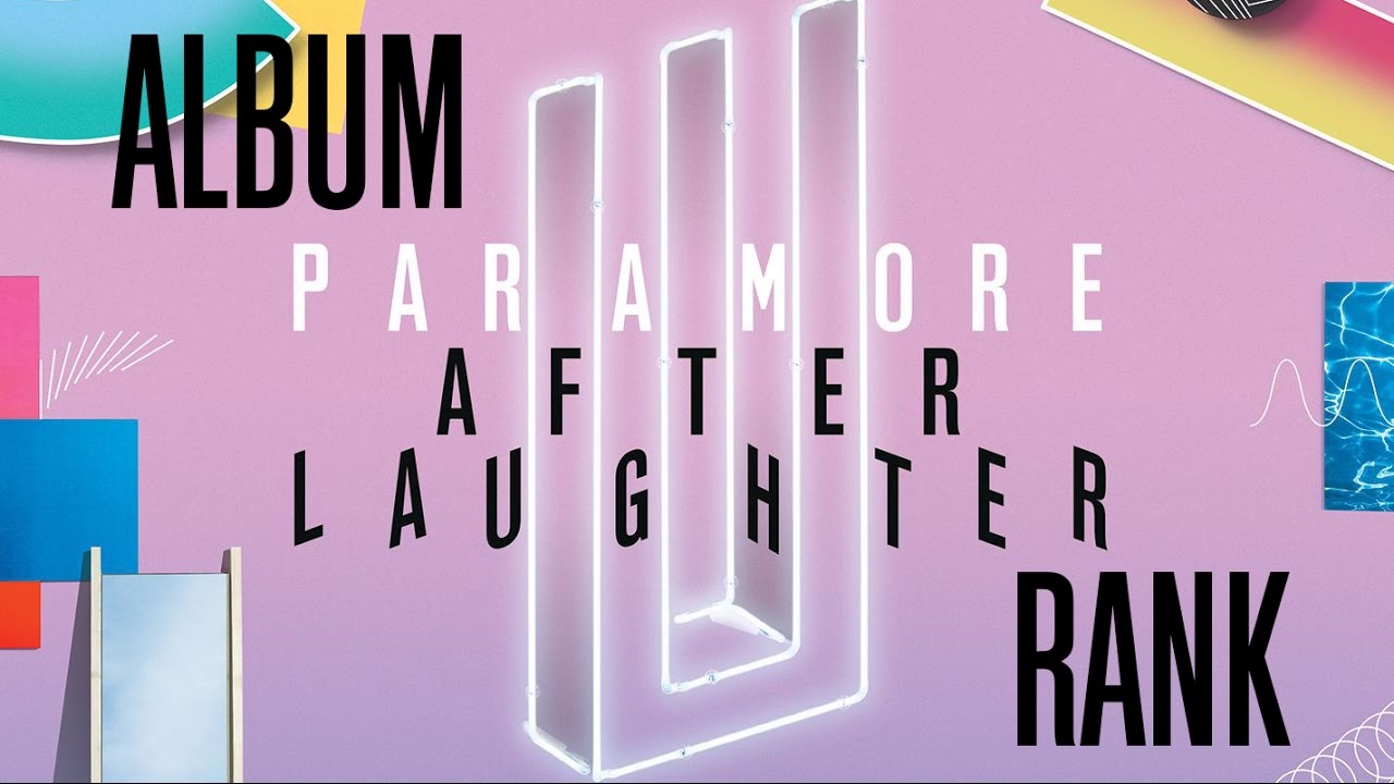 Ranking Every Song from Paramore's "After Laughter"