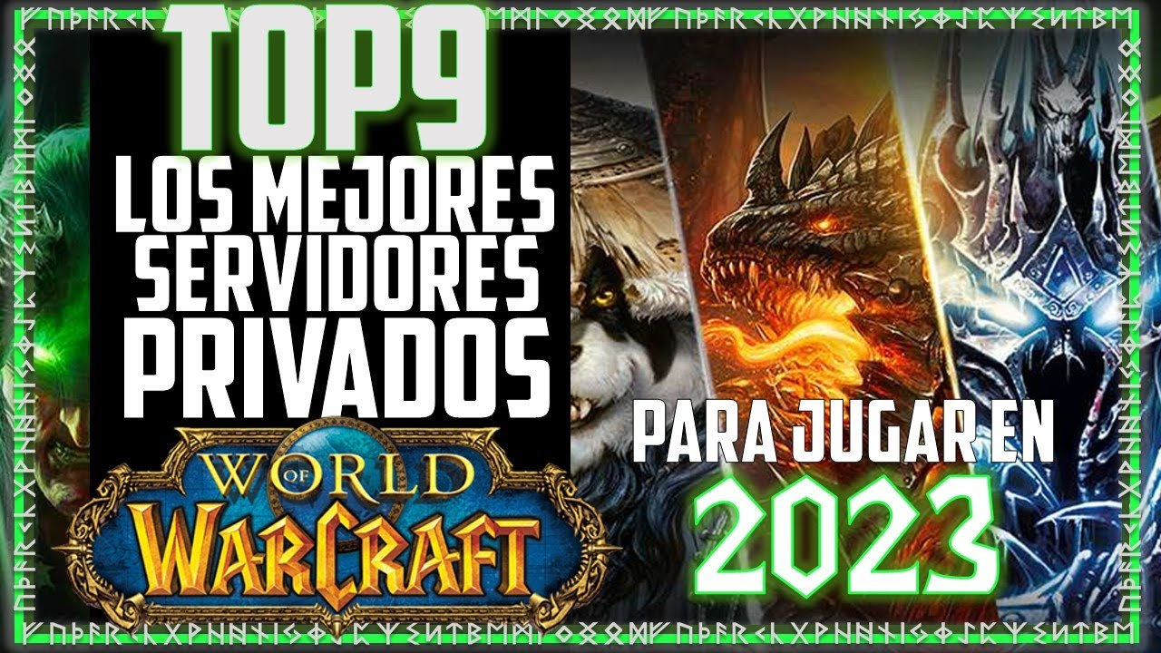 Top 9 Los Mejores Servidores de World Of Warcraft Para Jugar Este 2023