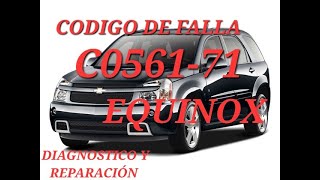 CHEVROLET  EQUINOX.   #diagnostico #repair CODIGO DE FALLA C0561-71