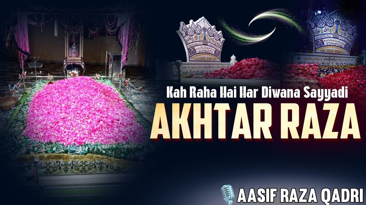 7th Urse Akhtar Raza || New Manqabat Kah Raha Hai Har Diwana Sayyadi ...