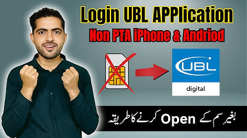 How to Login to UBL Digital Mobile App on Non-PTA iPhone & Android Without SIM Card