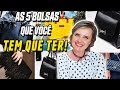 As 5 bolsas que vc tem que ter