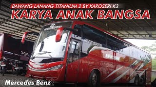 BUS TRONTON PERTAMA DITEMANGGUNG !! Review Bawang Lanang T2 Karoseri K3 Mercedes Benz O500RF 2542 !
