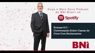Podcast BNI Episódio #817 - Conversando Sobre Cascas de Ovos Com Reclamantes screenshot 4