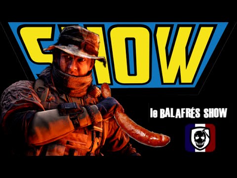 Le BALAFRÉ SHOW #6 "SHaucisse !" -- [RBF]