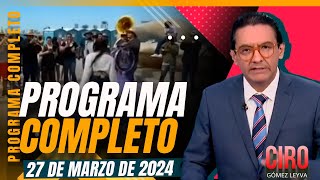 Marcha musical termina en enfrentamiento en Mazatlán | Ciro | Programa Completo 27/marzo/2024