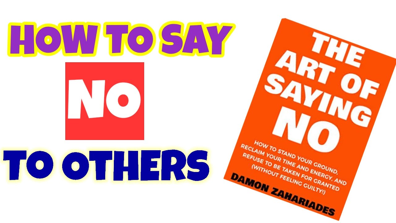 How To Say No ||The Art Of Saying No || Book Summary || Damon ...