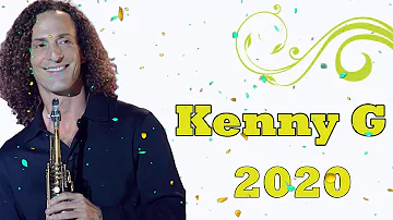 Kenny G ♥ Kenny G Full Album 2019 ♥ Best Saxophone Love Songs 2020