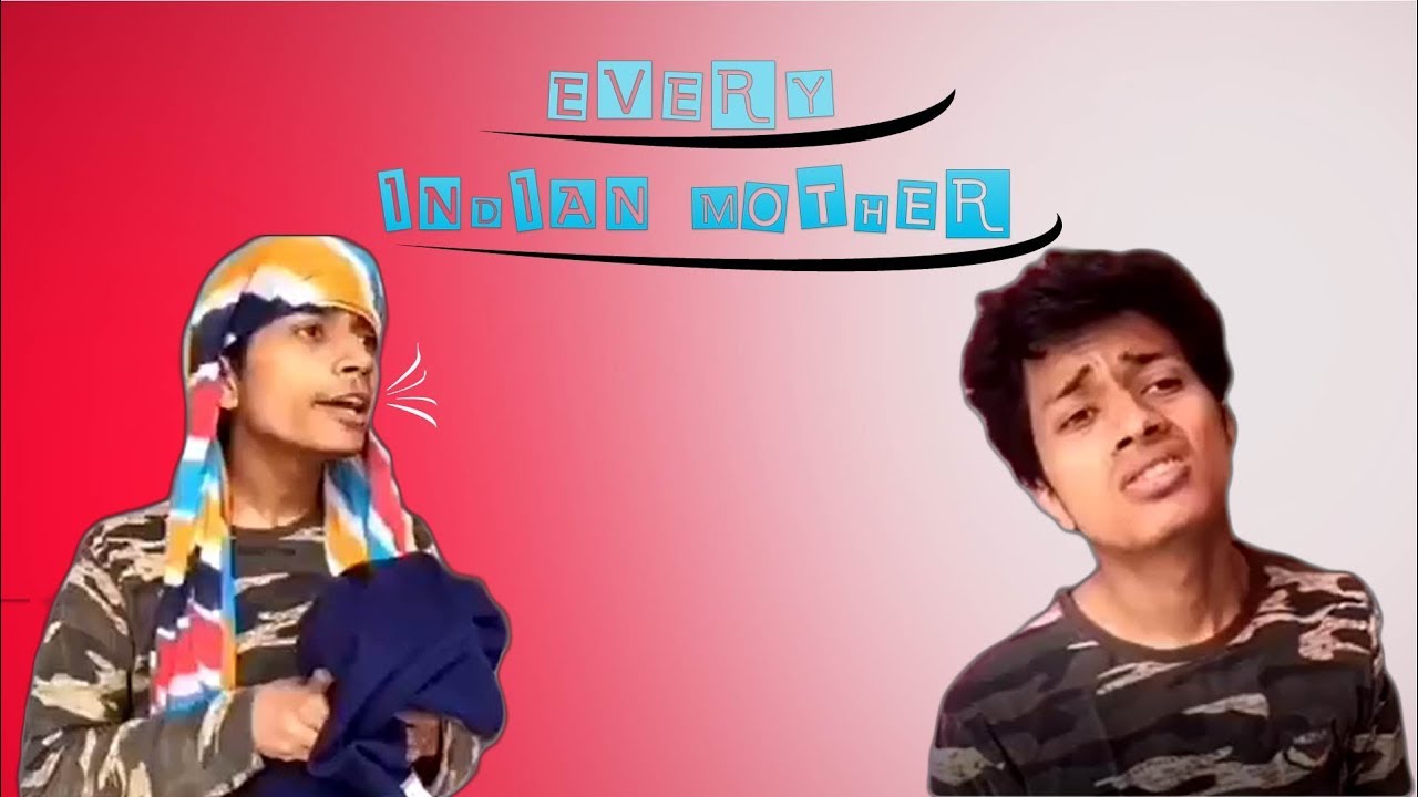 Every indian mother Lakshay Kaushik YouTube