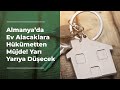 Almanya'da Ev Alacaklara Hükümetten Müjde! Yarı Yarıya Düşecek - Camia'da Gündem 22 Aralık