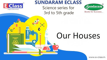 Eclass Kids Science Series : Our houses (3rd to 5th grade)