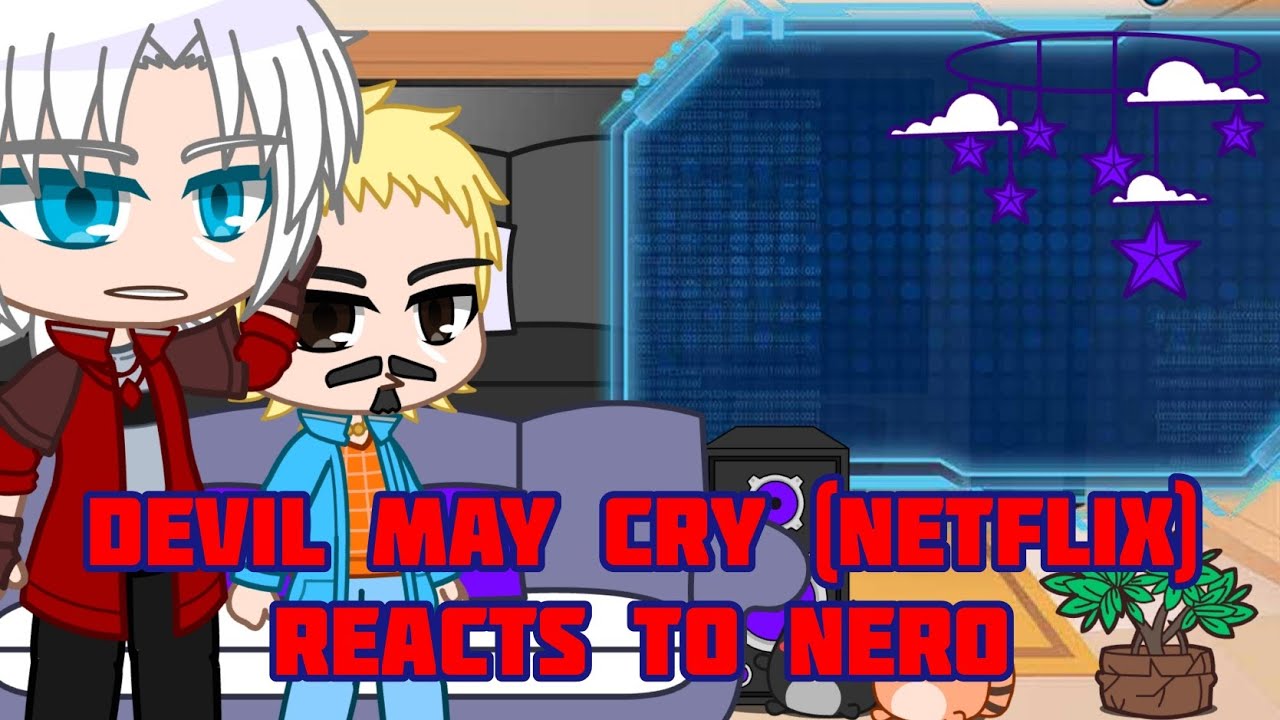 Devil May Cry (Netflix) reacts to Nero ||1/1||